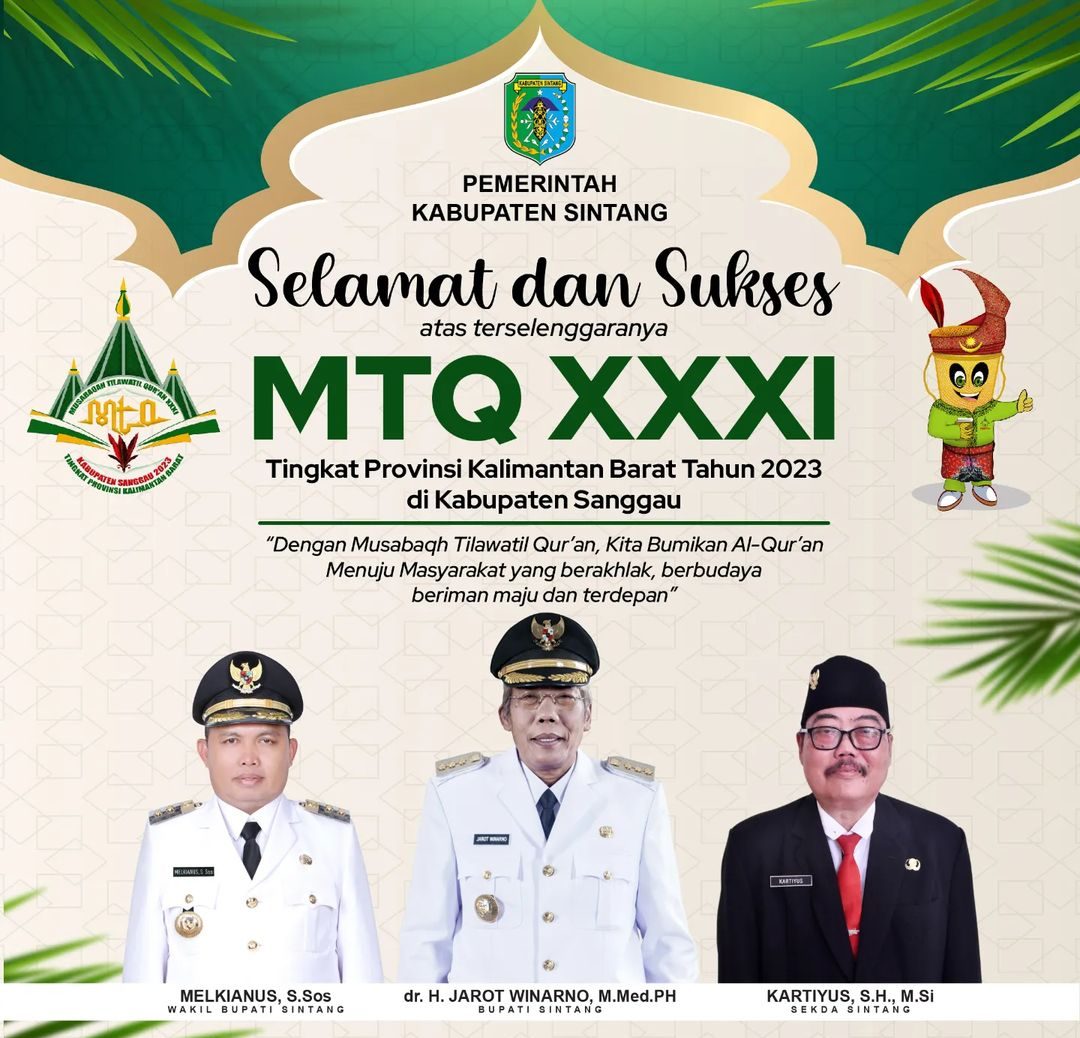 Selamat dan Sukses atas terselenggaranya MTQ XIII Tingkat Provinsi Kalimantan Barat Tahun 2023 di Kabupaten Sanggau